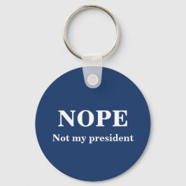 Chaveiro NOPE Not my president customizable