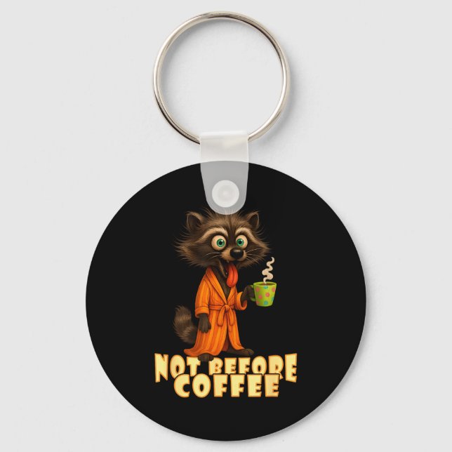 Chaveiro Not Before Coffee-tee – Funny Morning Raccoon And  (Frente)