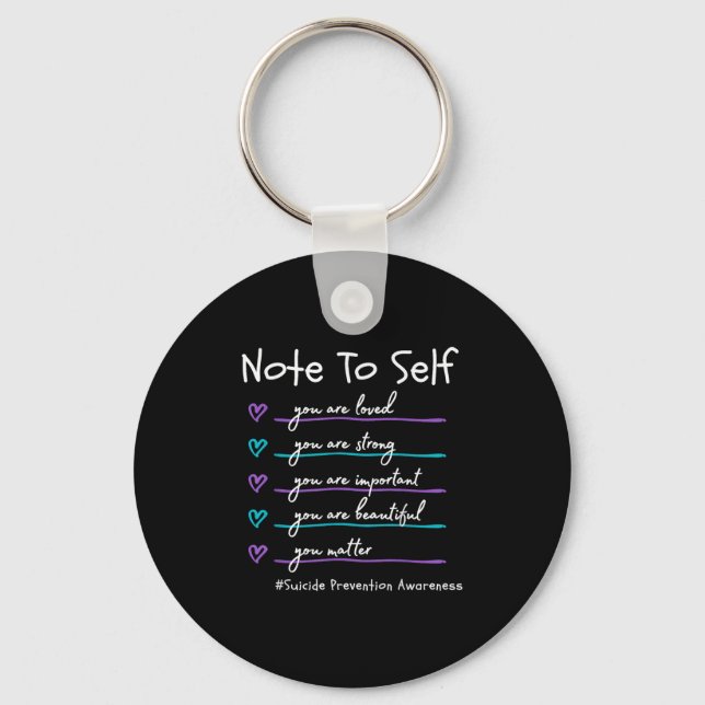 Chaveiro Note To Self You Suicide Prevention Awareness  (Frente)