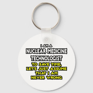 Chaveiro Nuclear Medicine Tech .. Never Wrong