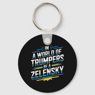 Chaveiro Num Mundo De Trumpers Seja Um Zelensky