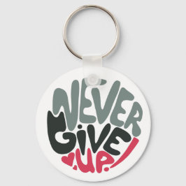 Chaveiro Nunca desista - Uplifting Inspiring White