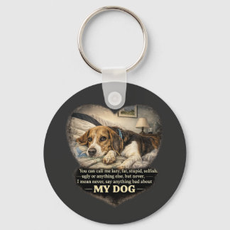 Chaveiro Nunca Diga Nada de Mal Sobre Meu Cachorro...Ou Sen