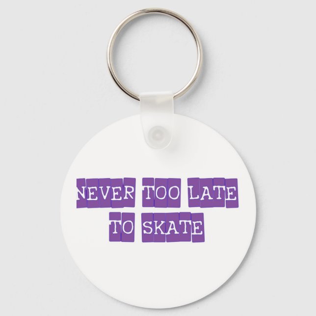 Chaveiro nunca muito tarde para o skate (Frente)