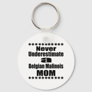 Chaveiro Nunca Subestimar a Mãe Malinois Belga