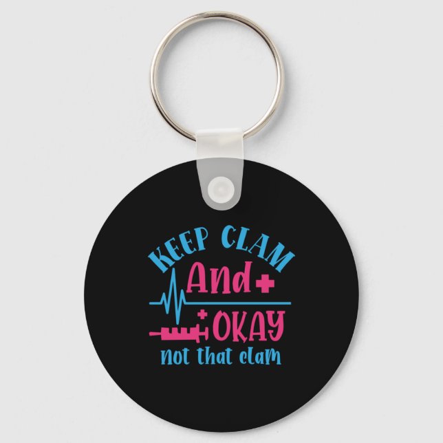 Chaveiro Nurse Gift | Keep Calm And Okay Not That Clam (Frente)