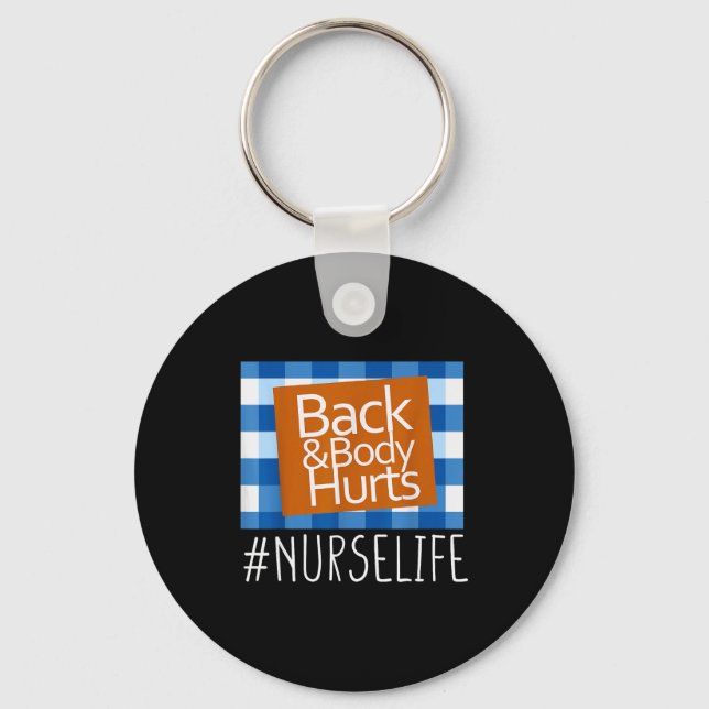 Chaveiro Nurse Life Back &amp; Body Hurts Nurses Funny Heal (Frente)