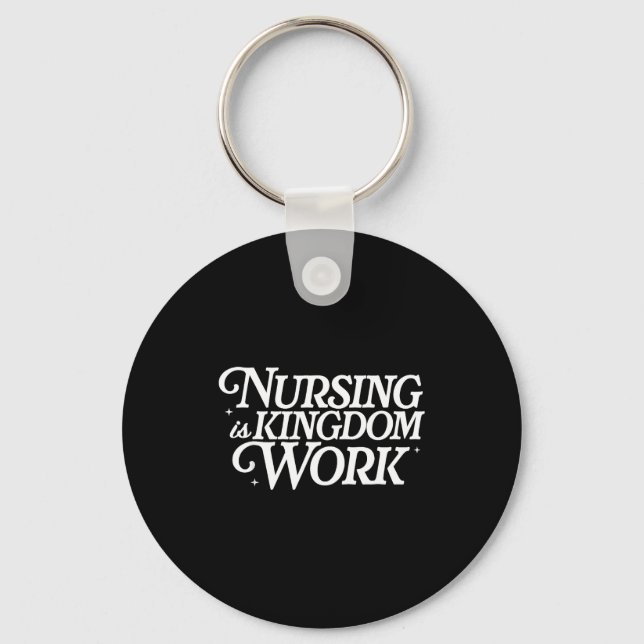 Chaveiro Nursing Is Kingdom Work Christian Nurse Quote  (Frente)