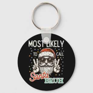 Chaveiro O Natal Mais Provável Chamar Papais noeis Bruh Xma