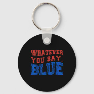 Chaveiro O que quer que você diga Azul Engraçado Bysebyll 