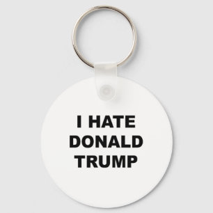 Chaveiro O Topo Que Diz Que Odeio Donald Trump Anti - Trump
