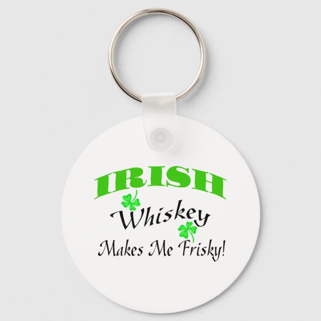 Chaveiro O Whiskey Irlandês Me Torna Frisky (Frente)