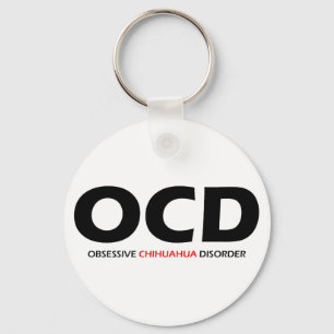 Chaveiro OCD - Desordem obsessiva da chihuahua