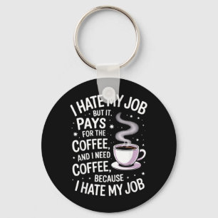 Chaveiro Odeio o Trabalho Mas Paga o Café Humor Divertido d