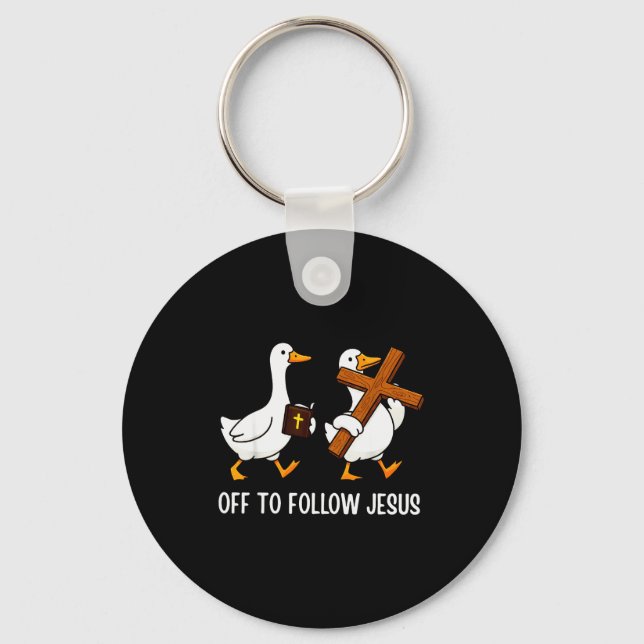 Chaveiro Off To Follow Jesus Funny Goose Christian Faith Cr (Frente)