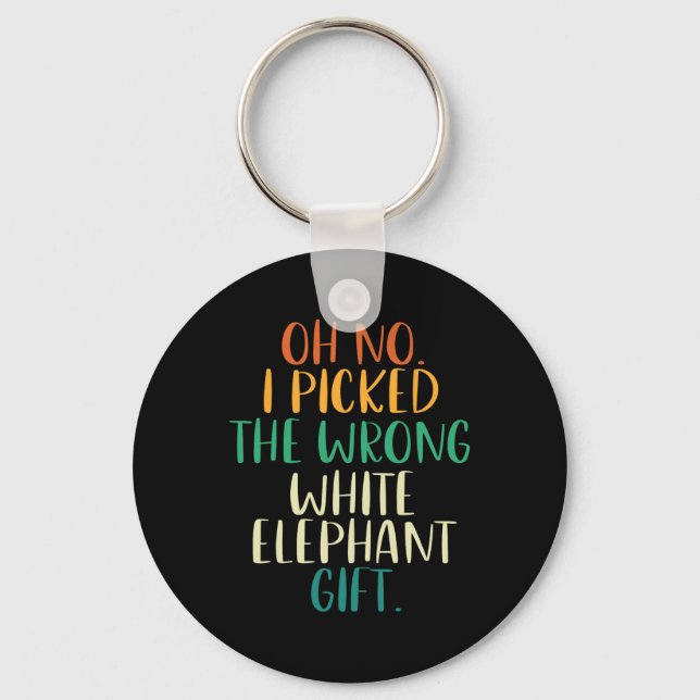 Chaveiro Oh No I Picked The Wrong White Elephant Gifts  (Frente)