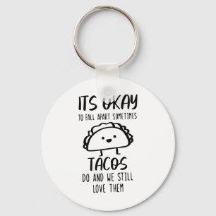 Chaveiro Ok, Às Vezes Os Tacos Fazem Saúde Mental