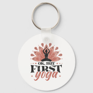 Chaveiro Ok, Mas Primeiro Yoga Lotus Namaste Yoga