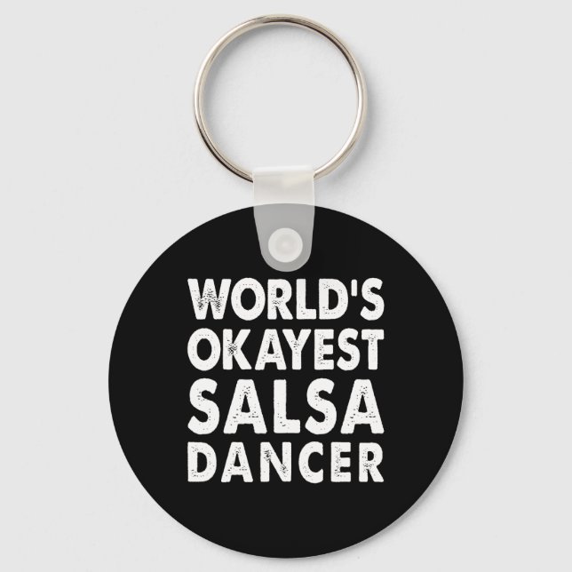Chaveiro Okayest Salsa Dancer Shirt Dotou Teto Engraçado Da (Frente)