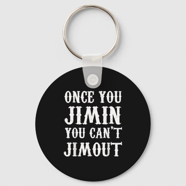 Chaveiro Once You Jimin You Can't Jimout  (Frente)