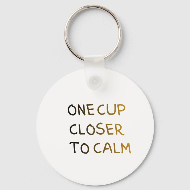 Chaveiro One Cup Closer to Calm (Frente)