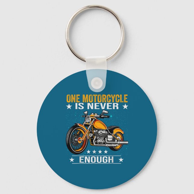 Chaveiro One Motorcycle Is Never Enough - Funny Biker Quote (Frente)