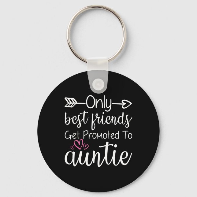 Chaveiro Only Friends Get Promoted To Auntie Sister Friend  (Frente)