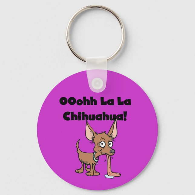 Chaveiro Oohhh La Chihuahua T-shirts e presentes (Frente)