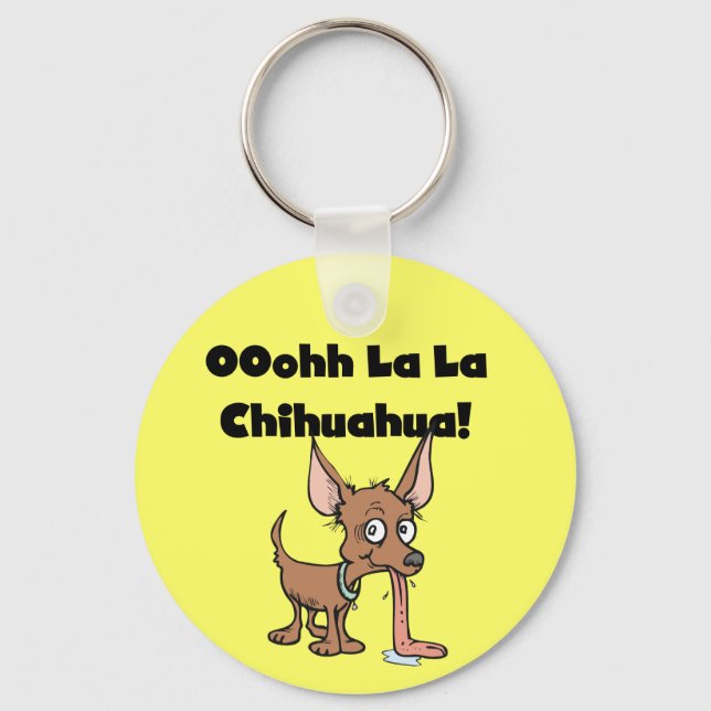 Chaveiro Oohhh La Chihuahua T-shirts e presentes (Frente)