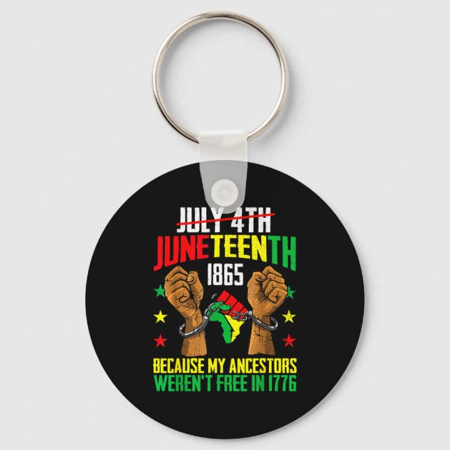 Chaveiro Os ancestrais não estavam em 1776 juneteenth 1865  (Frente)