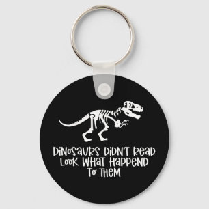 Chaveiro Os dinossauros não leram veja o que aconteceu com