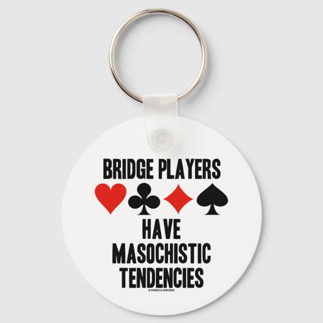 Chaveiro Os Jogadores De Ponte Têm Tendências Masoquistas (Frente)