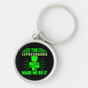 Chaveiro Os Leprechauns me fizeram fazer isso