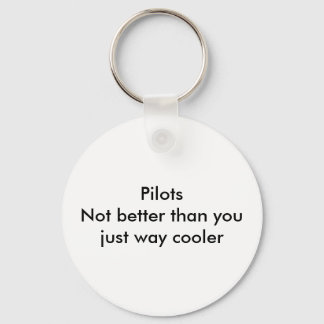 Chaveiro Os pilotos não melhoram do que você