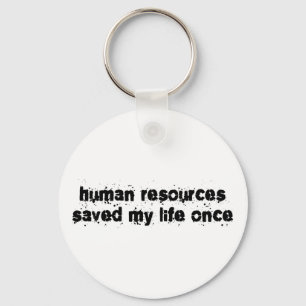 Chaveiro Os recursos humanos salvar minha vida uma vez