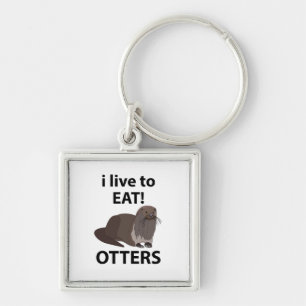 Chaveiro Otters I Live Para Comer Otters Engraçados
