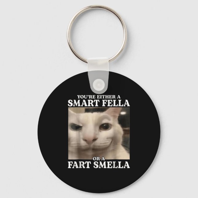 Chaveiro Ou você é um Smart Fella ou um Fart Smella Cat F (Frente)