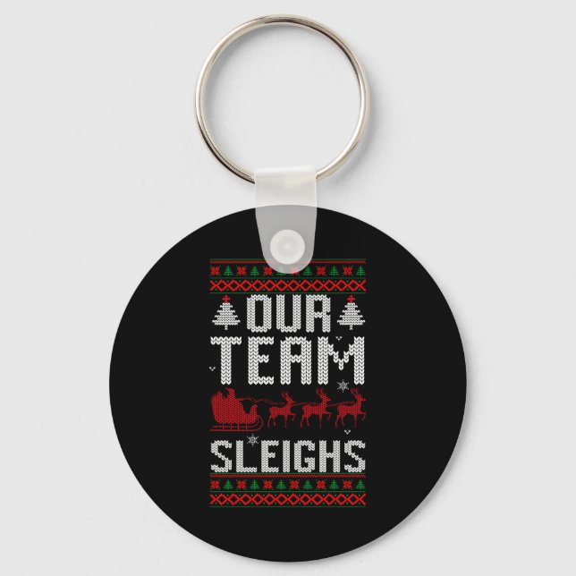 Chaveiro Our Team Sleighs Christmas Reindeers Santa's Long  (Frente)