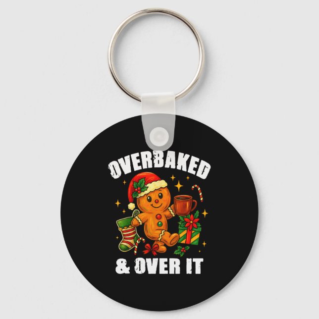 Chaveiro Overbaked And Over It Gingerbread Christmas Baking (Frente)