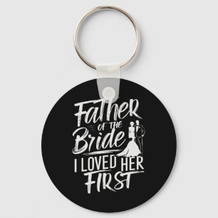 Chaveiro Pai Da Noiva Eu Amava Sua Primeira Casamento Wed