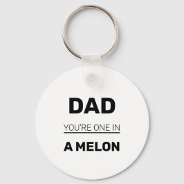 Chaveiro Pai você é um em um melão