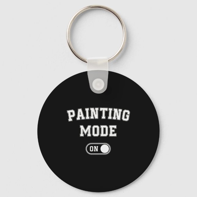 Chaveiro Painting Mode On Funny Artist Gift Painter Art Stu (Frente)