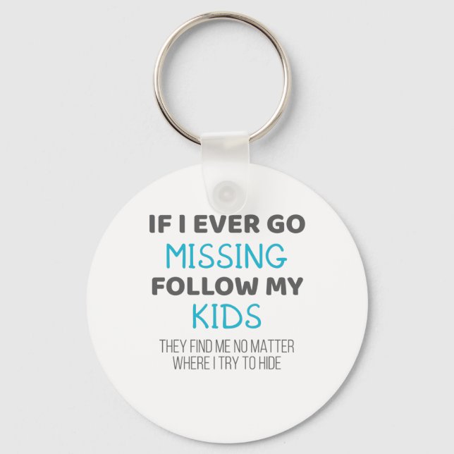 Chaveiro Pais Engraçados Se Eu Desaparecer Siga Meus Filhos (Frente)