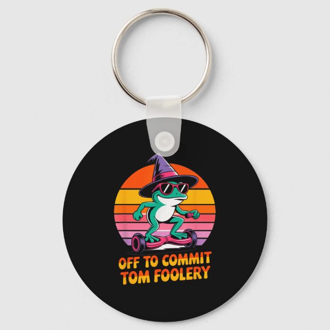Chaveiro Para Começar Tom Foolery Engraçado Sapo Sarcasm Me (Frente)