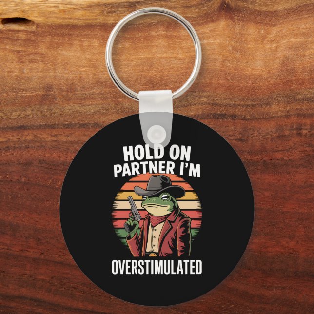 Chaveiro Parceiro, sou Sapo de cowboy super-estimulado (Frente)