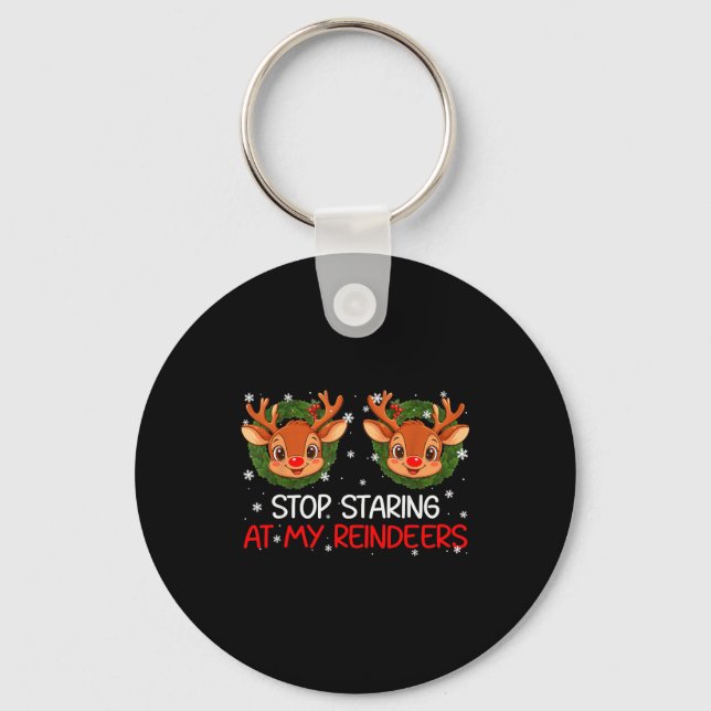 Chaveiro Pare de olhar para as minhas renas Cute Natal Xmas (Frente)