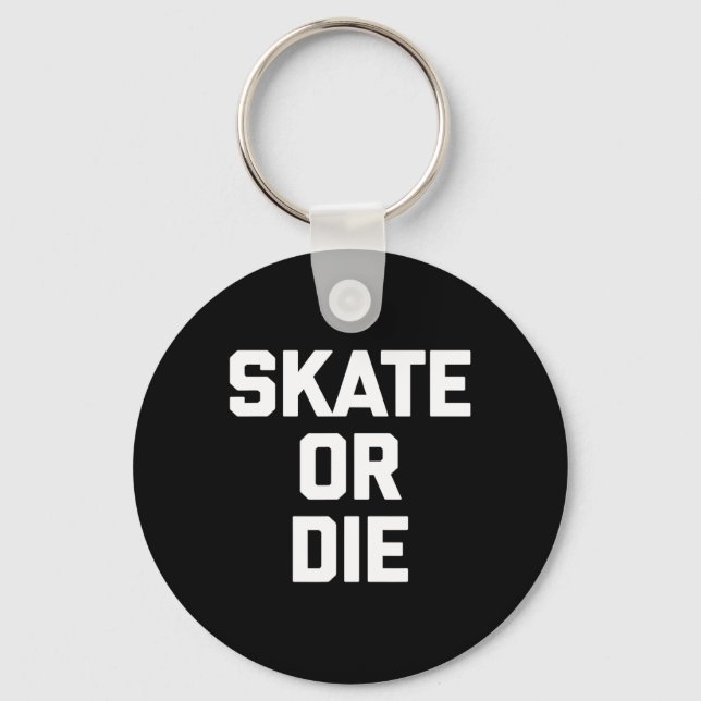 Chaveiro Patinar Ou Morrer Piada Skate Skateboard Skateboar (Frente)