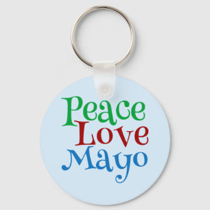 Chaveiro Peace Love Mayonnaise Funny Mayo