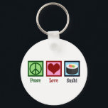 Chaveiro Peace Love Sushi<br><div class="desc">Peace Love Sushi. Um bonito presente de amante de sushi para um fã de comidas japonês que gosta de comer peixe cru.</div>
