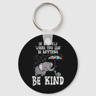 Chaveiro Pegue essa fofa num mundo Seja gentil com elefante